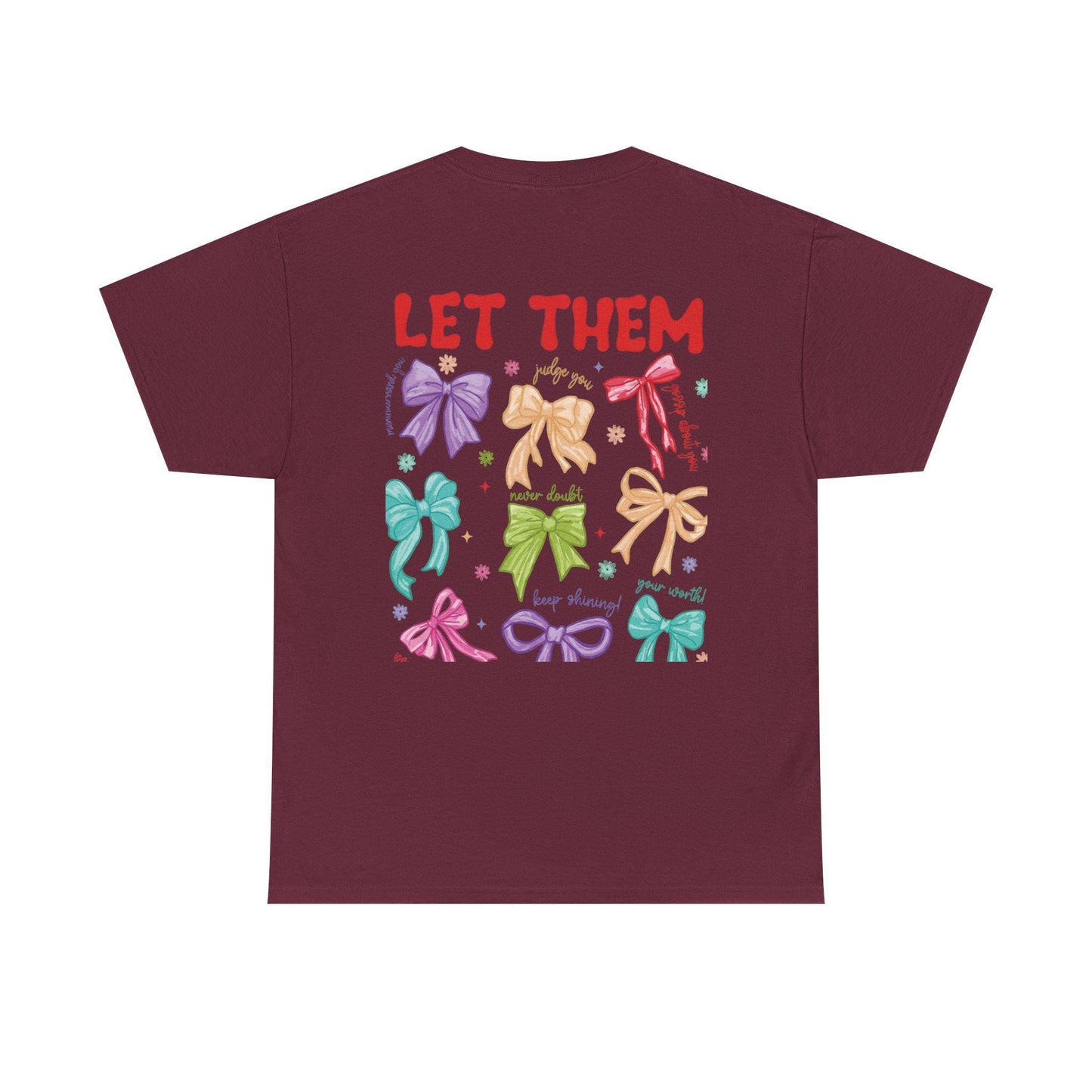 Let Them Bows T-Shirt | Let Them Coquette Bow Tshirt | Keep Shining Tshirt |  Inspirational Tshirt | Self Worth Tshirt |  Motivational Tee