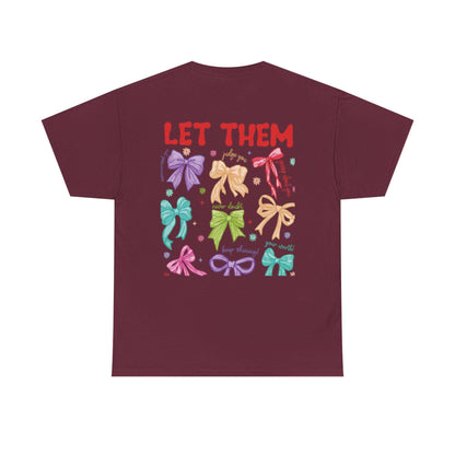 Let Them Bows T-Shirt | Let Them Coquette Bow Tshirt | Keep Shining Tshirt |  Inspirational Tshirt | Self Worth Tshirt |  Motivational Tee