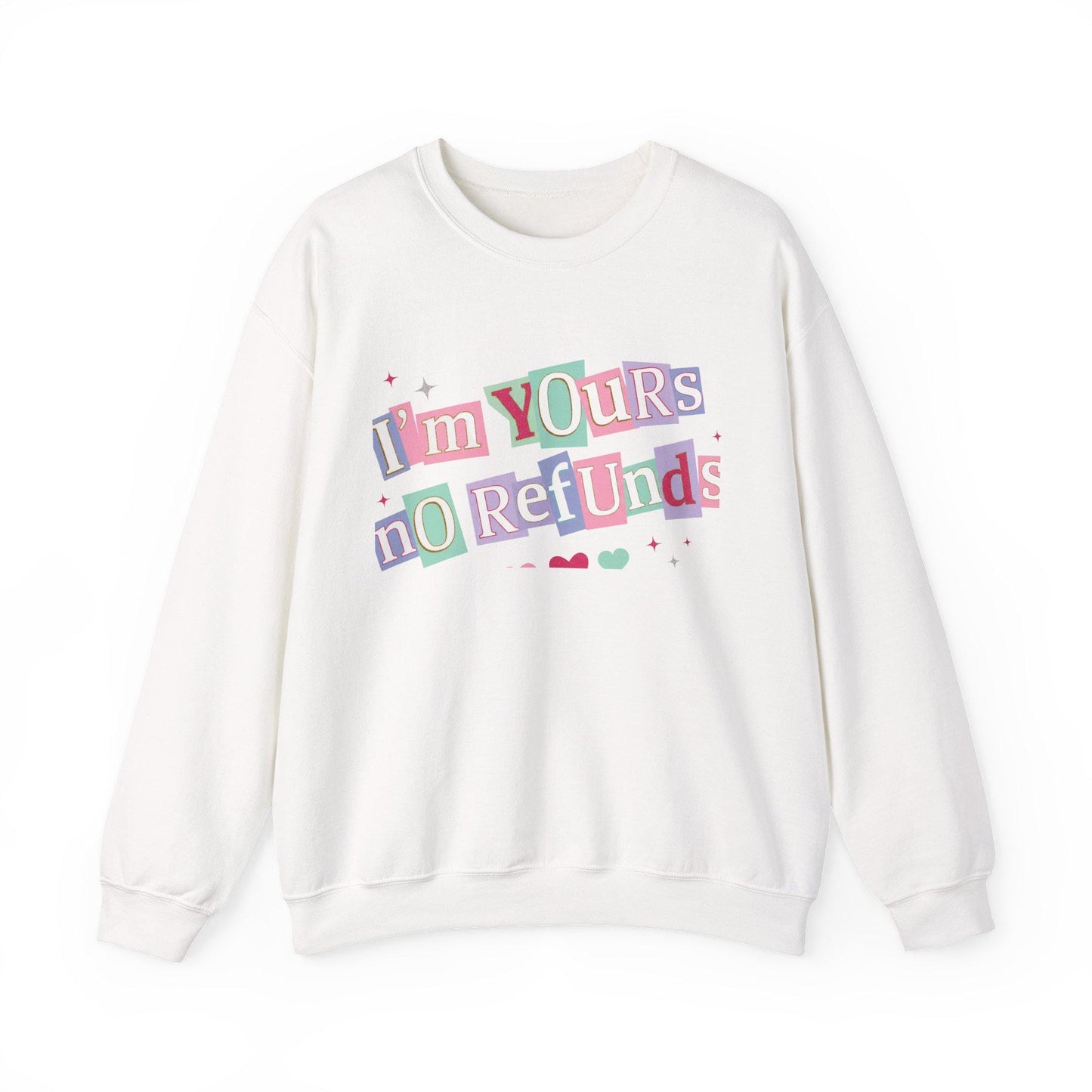 I'm Yours No Refunds Valentine Sweatshirt |  Funny Valentine Quote Sweatshirt | Pink Red Love Sweatshirt | Sarcastic Couple Sweatshirt