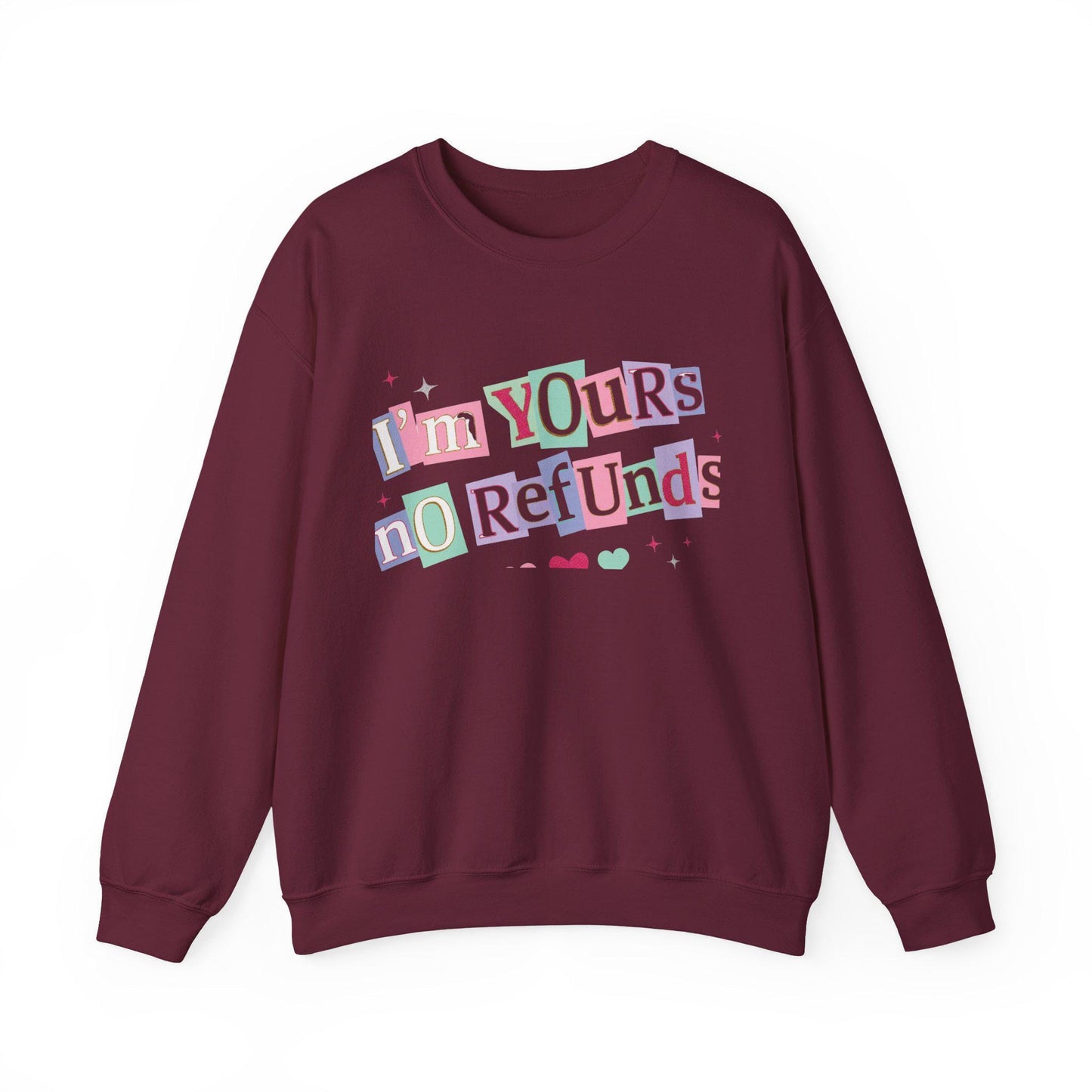I'm Yours No Refunds Valentine Sweatshirt |  Funny Valentine Quote Sweatshirt | Pink Red Love Sweatshirt | Sarcastic Couple Sweatshirt