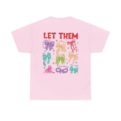 Let Them Bows T-Shirt | Let Them Coquette Bow Tshirt | Keep Shining Tshirt |  Inspirational Tshirt | Self Worth Tshirt |  Motivational Tee