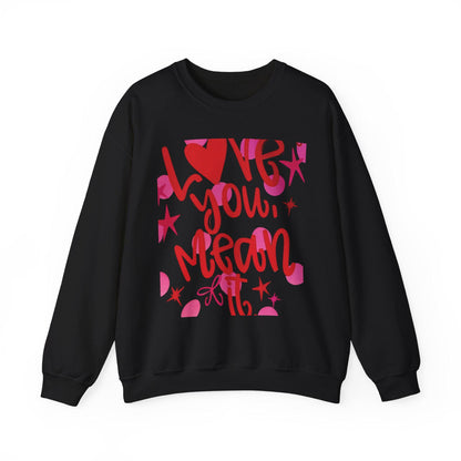 Love You Mean It Sweatshirt| Love Coquette Sweatshirt | Valentines Sweatshirt | Girly Sweatshirt | Faux Glitter Sweatshirt | Feb 14 Sweater
