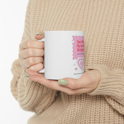You Make My World Brighter Mug | Pink Heart Ceramic Coffee Cup