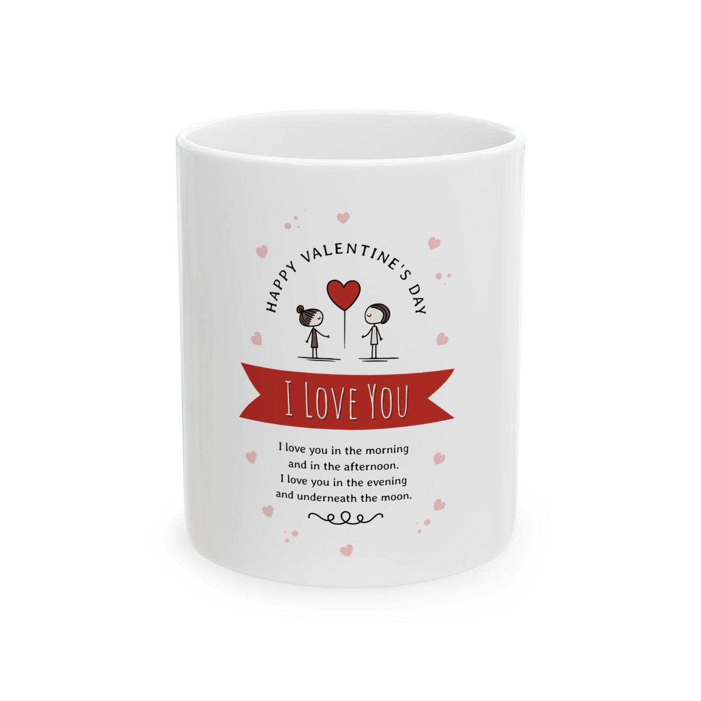 Happy Valentines Day I Love You Mug | Romantic Quote Ceramic Mug