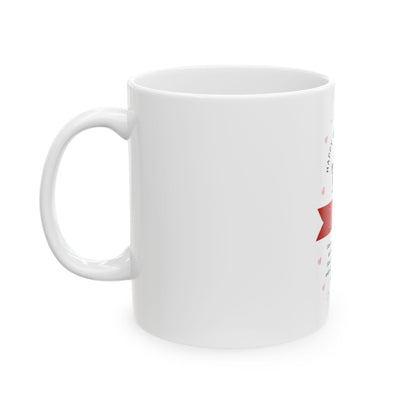 Happy Valentines Day I Love You Mug | Romantic Quote Ceramic Mug
