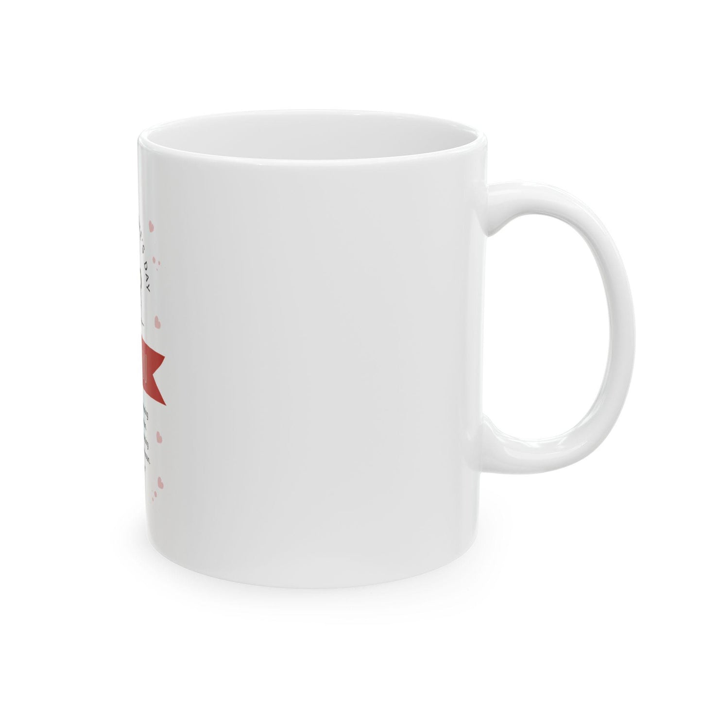 Happy Valentines Day I Love You Mug | Romantic Quote Ceramic Mug