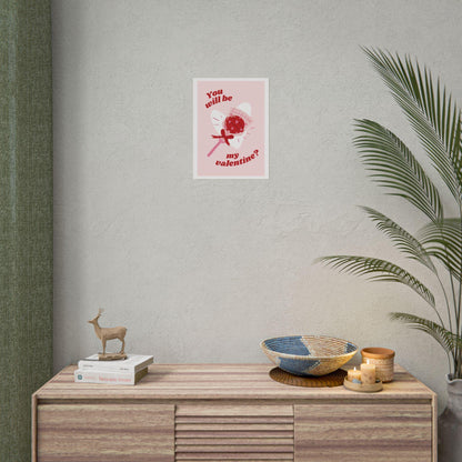 You will be my valentine? Rolled Poster | Valentine heart lollipop art