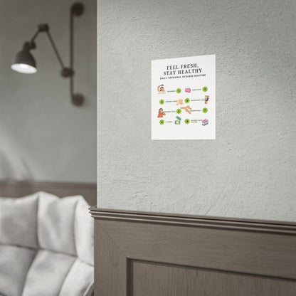 Personal Hygiene Routine Rolled Poster | Feel Fresh Stay Healthy Wall Art