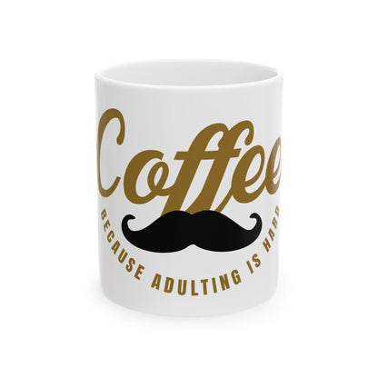 Coffee Mustache Mug | Adulting Humor Ceramic Cup