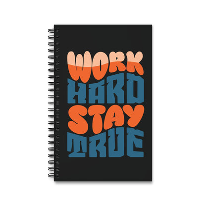 Work Hard Stay True Spiral Journal | Retro Typography, Motivational Notebook | Tall, Spiral-Bound Notebook
