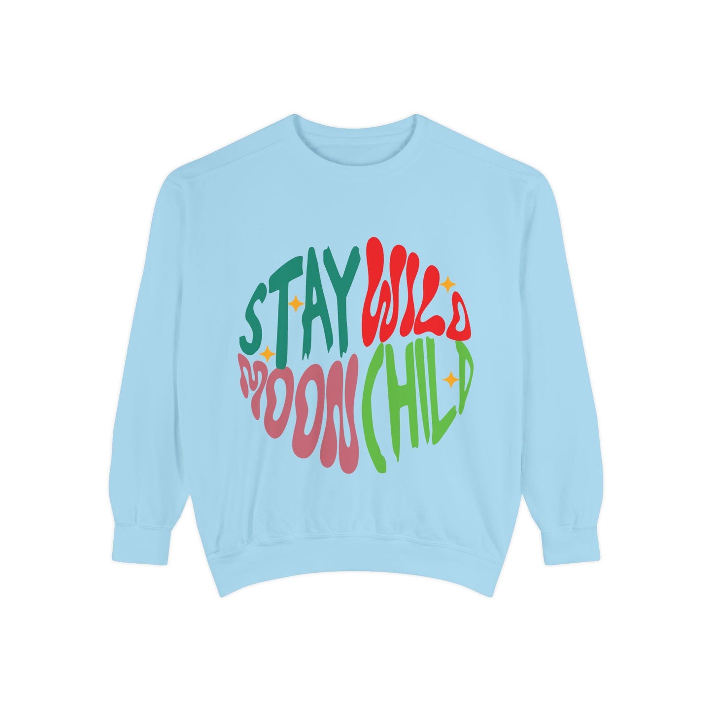 Stay Wild Moon Child Sweatshirt | Retro Psychedelic Typography |  Unisex Soft, Garment-Dyed Sweatshirt
