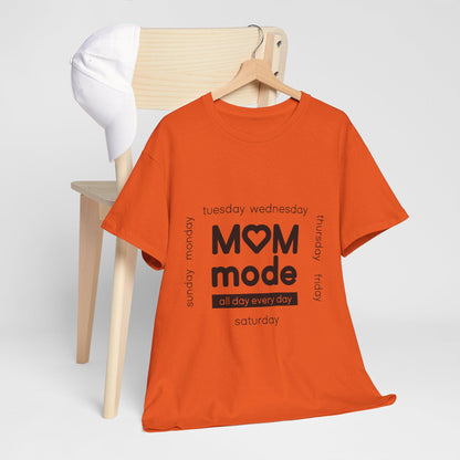 Mom Mode Graphic T-Shirt | Everyday Motherhood Tee